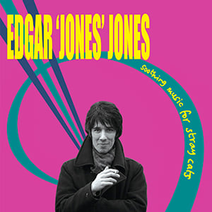 Image of EDGAR 'JONES' JONES - SOOTHING MUSIC FOR STRAY CATS - REMASTERED & BONUS TRACKS - CD