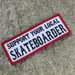 Image of Support Your Local Skateboarder Embroidered Iron On Patch 