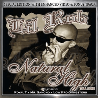 LOWPROFILE RECORDS — Lil Rob Natural High Till I Die CLASSIC CD LOWPROFILE RECORDS — Lil Rob Natural High Till I Die CLASSIC CD