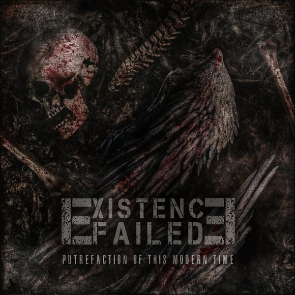 Image of Existence Failed - Putrefaction Of This Modern Time (2016)