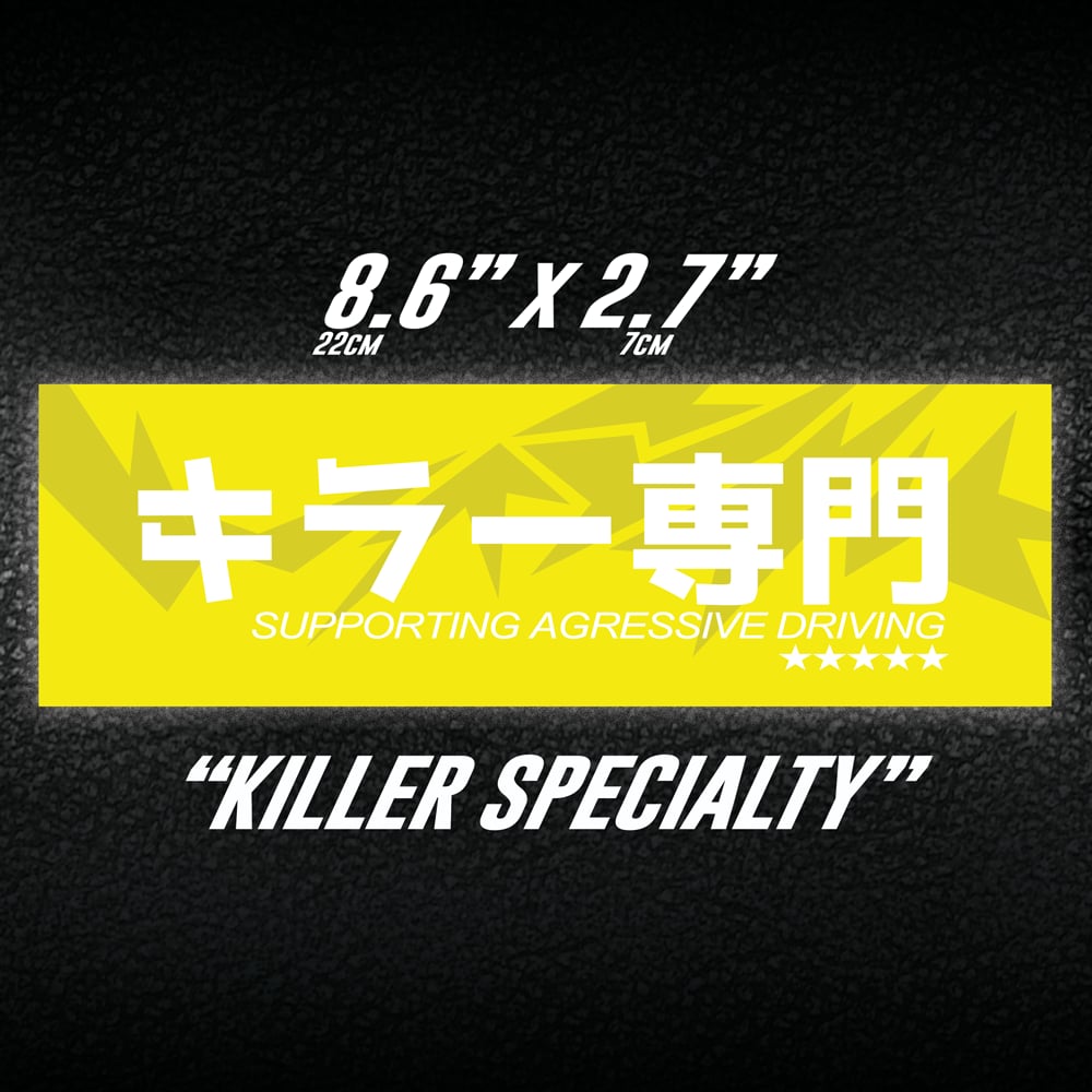 Image of KILLER SPECIALTY - 8.6” x 2.7”