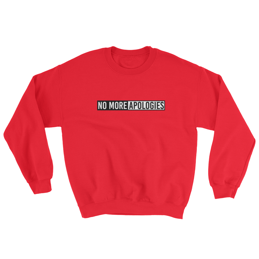 Image of No More Apologies "Unisex" (Sweatshirt)