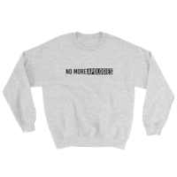 Image 1 of No More Apologies "Unisex" (Sweatshirt)