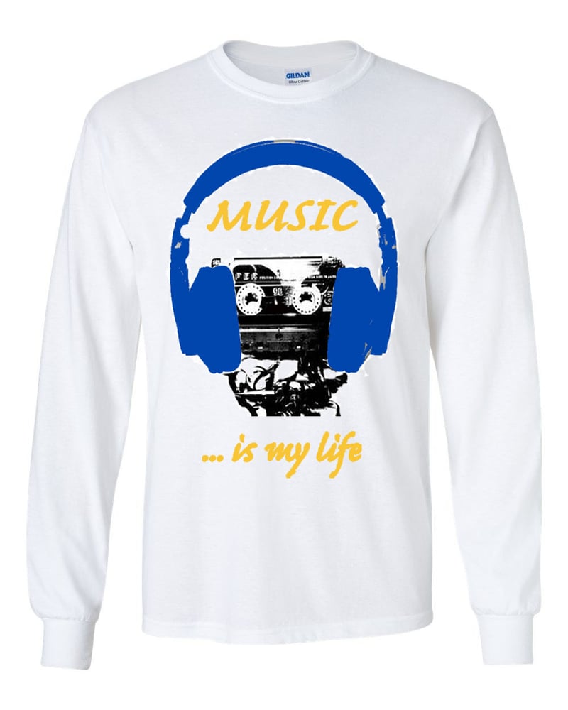 Image of Music ...is my life long sleeve