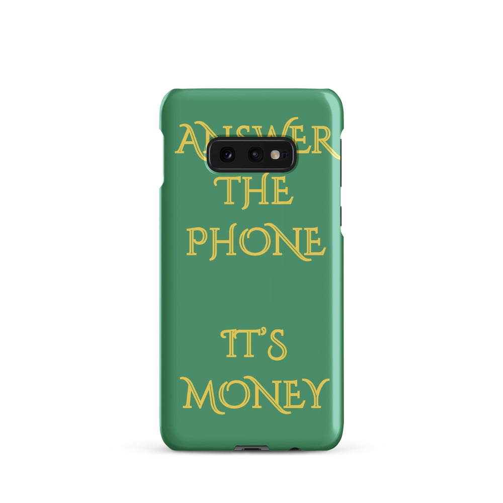 ZEN EXP - “Answer The Phone, It’s Money” Snap case for Samsung®