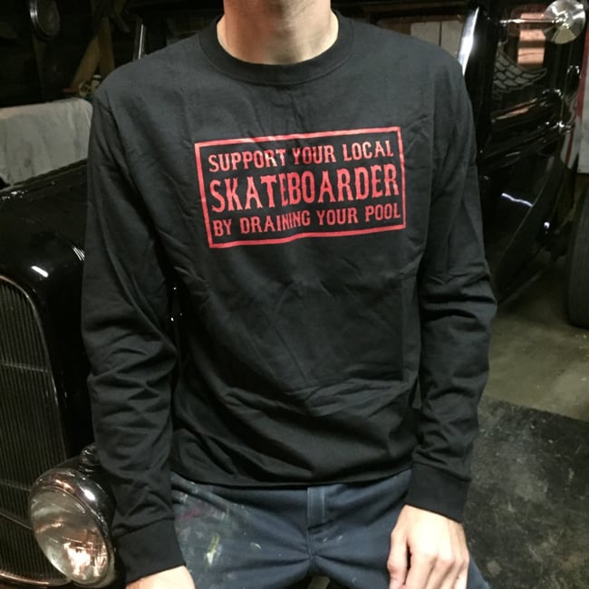 Image of Support Your Local Skateboarder by Draining your Pool Longsleeve T-shirt
