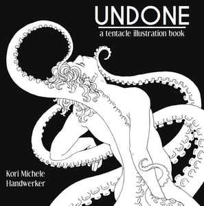 Image of UNDONE: a Tentacle Illustration Book