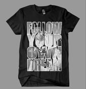Image of Follow Your Own Dream Tee