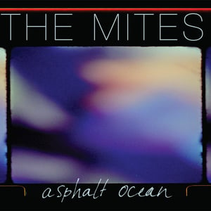 Image of The Mites - Asphalt Ocean 7"