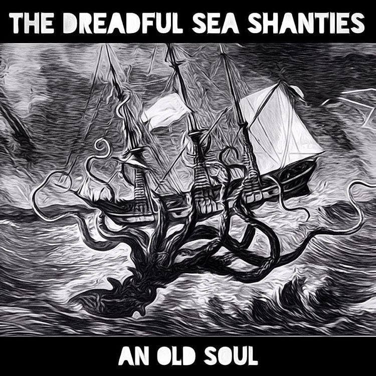 Image of Dreadful Sea Shanties - An Old Soul CD