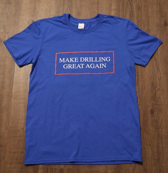 Image of Make Drilling Great Again