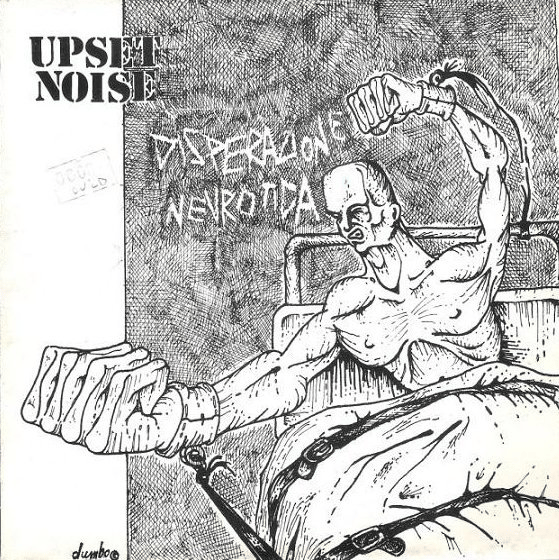 Image of Upset Noise - "Disperazione Nevrotica" 7"