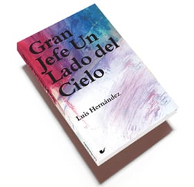Image of Gran Jefe Un Lado del Cielo / Luis Hernández