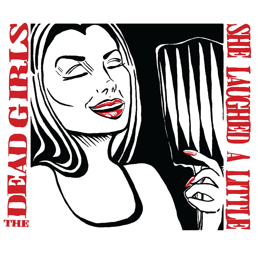 Image of The Dead Girls - She Laughed A Little