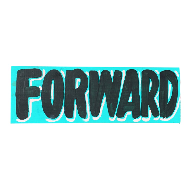 Image of "Forward", Turquoise / Black by Nurse Signs
