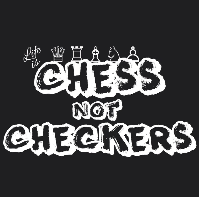 chess not checkers shirt