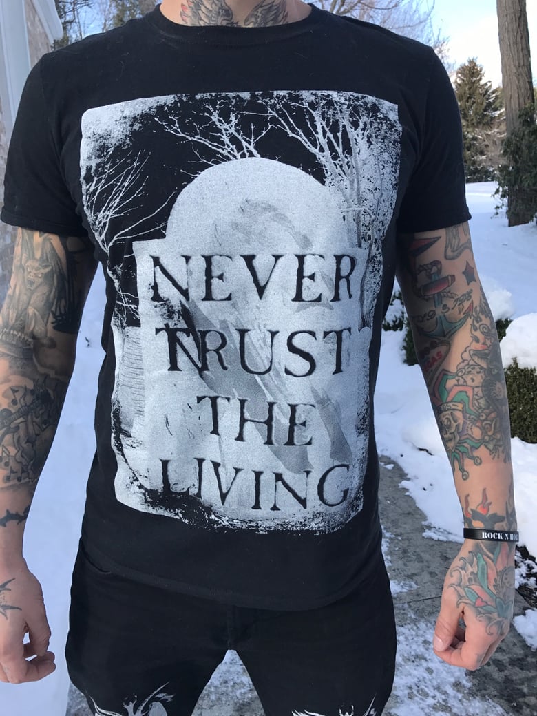 Image of Never Trust The Living