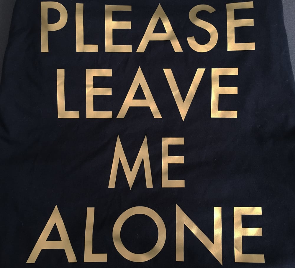 Image of Please Leave Me Alone - Tee