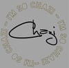 Chazi "I'm so Chazi" Tshirt