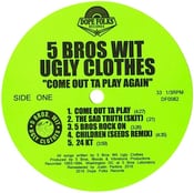 Image of 5 BROS WIT UGLY CLOTHES "COME OUT TA PLAY AGAIN" EP 