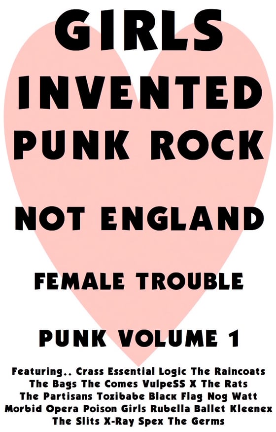 Image of Girls Invented Punk Rock Female Trouble Punk Volume 1 