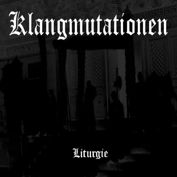 Image of Klangmutationen - "Liturgie" lim. CDR - DS003