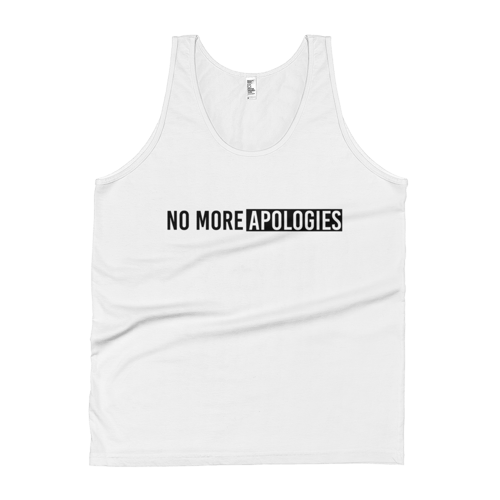 Image of No More Apologies "Unisex" Tank Top