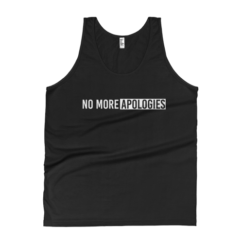 Image of No More Apologies "Unisex" Tank Top