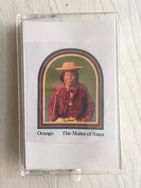 Image 1 of Orango "The Mules of Nana" Cassette - Special Limited Edition