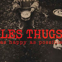 LES THUGS "As happy as possible" CD 1993