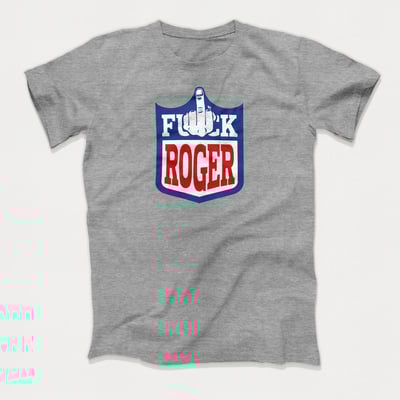 Image of FUCK ROGER