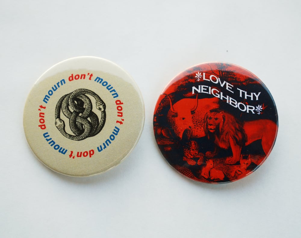 Image of Don't Mourn + Love Thy Neighbor