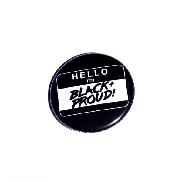 Image of Hello, I'm Black and Proud Pin Back Button