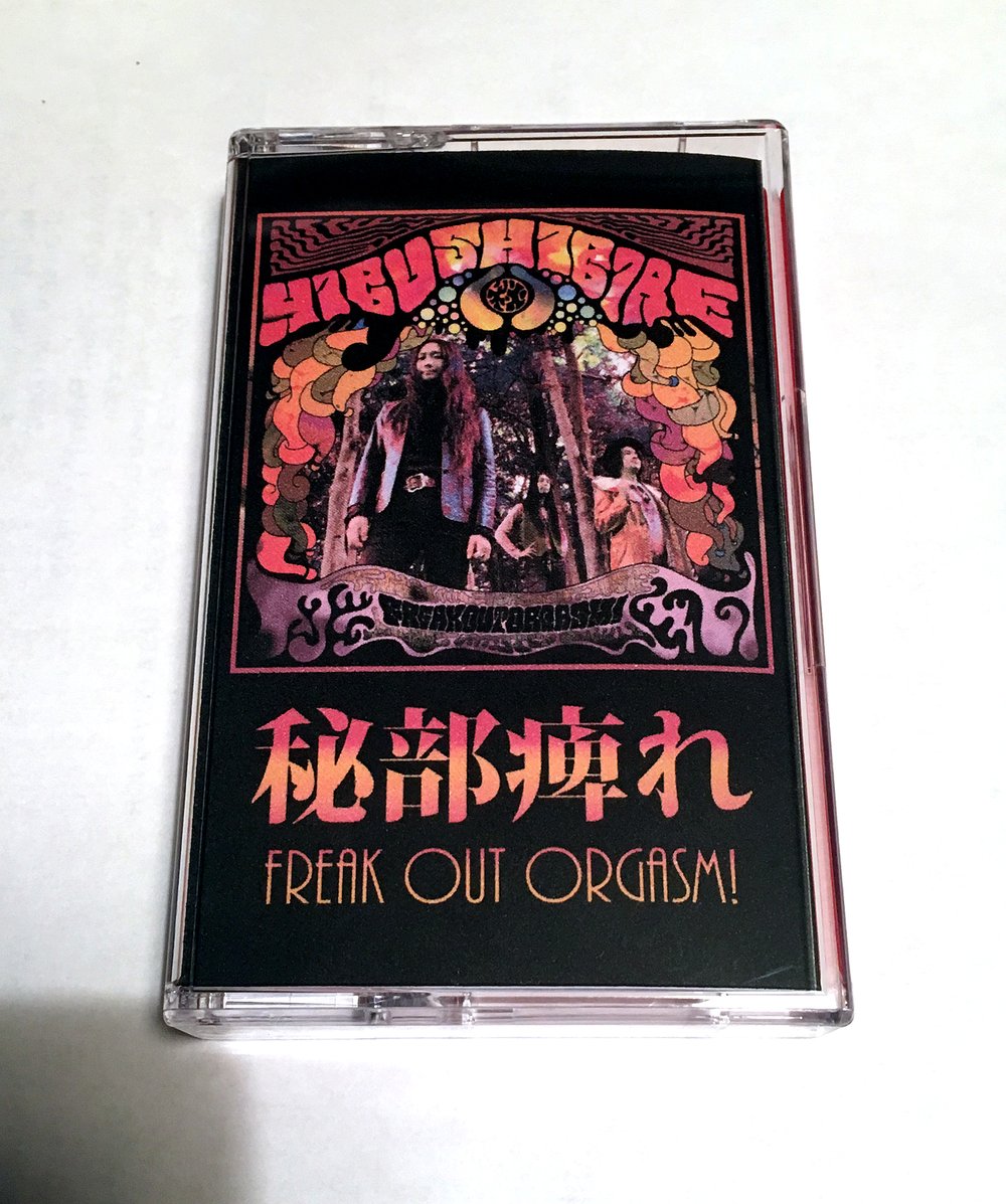 HIBUSHIBIRE 'Freak Out Orgasm!' Cassette