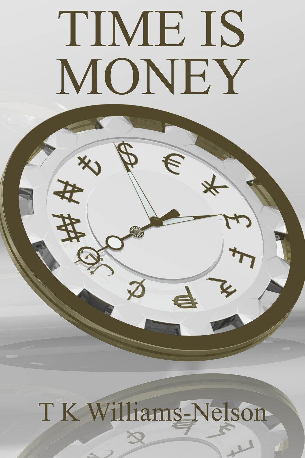 Image of Time is Money Self-Development Book by T K Williams-Nelson