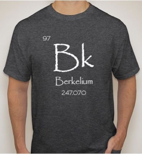 Image of Berkelium Custom T-Shirt