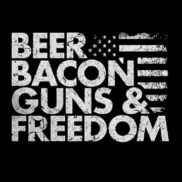 guns whiskey beer and freedom