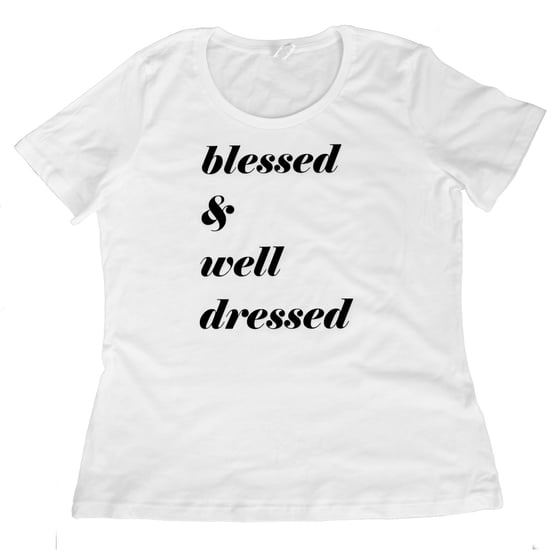 Image of BLESSED AND WELL DRESSED WOMEN'S TEE