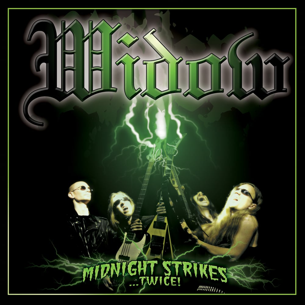 Image of WIDOW - Midnight Strikes...Twice!