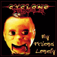 Image 1 of CYCLONE TEMPLE - My Friend Lonely (Deluxe Edition)