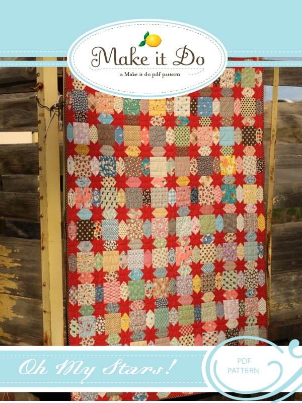 Make It Do Oh My Stars PDF Quilt Pattern