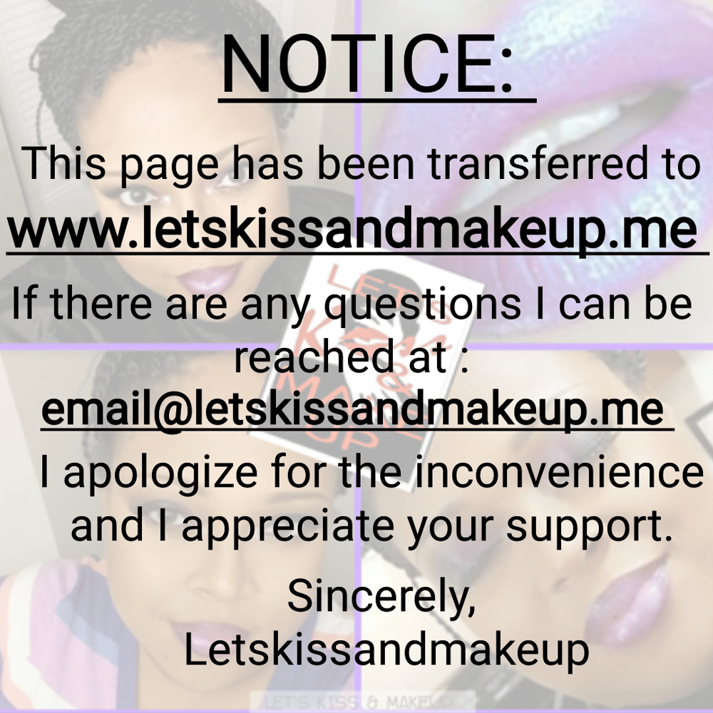 Image of Please visit www.letskissandmakeup.me to order