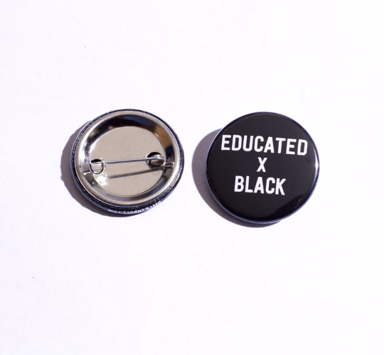 Image of Black x Educated Pin Back Button