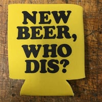 Who Dis? - Koozie