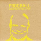 Image of Frogball - Sonofabitchbastard - CD