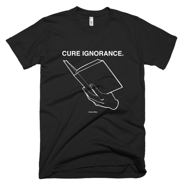 Image of Cure Ignorance. Shirt