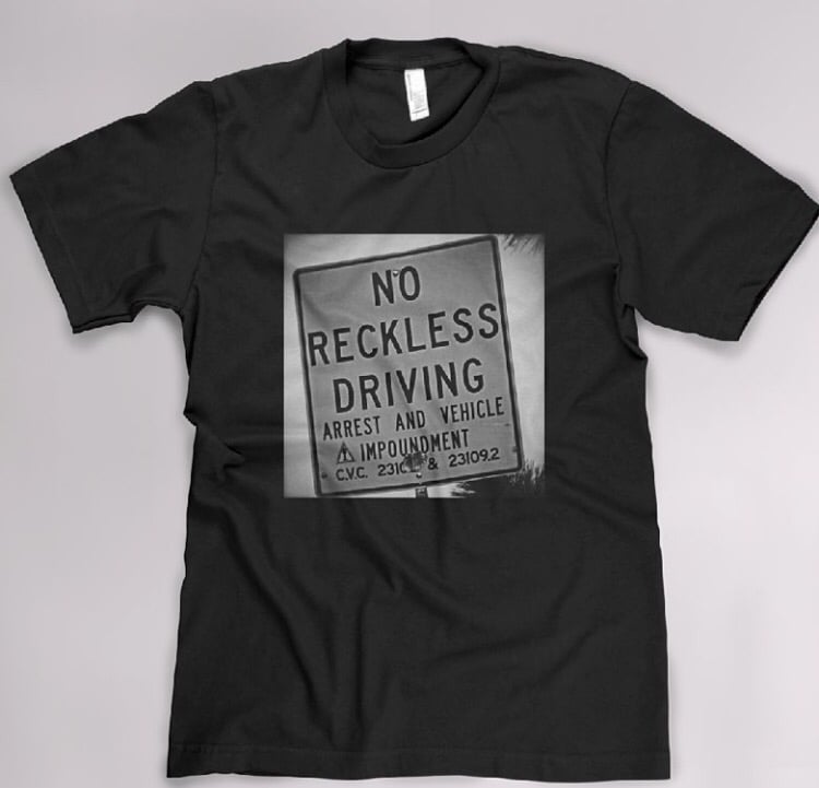 Image of No reckless driving tee