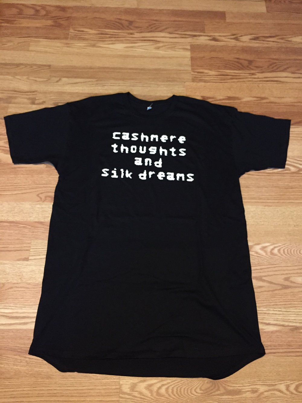 Cashmere Thoughts And Silk Dreams T's