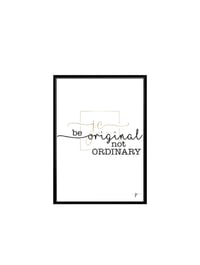 Be orignial Print