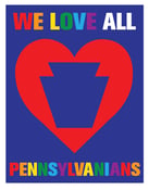 Image of We Love All Pennsylvanians LGBTQ+ Print